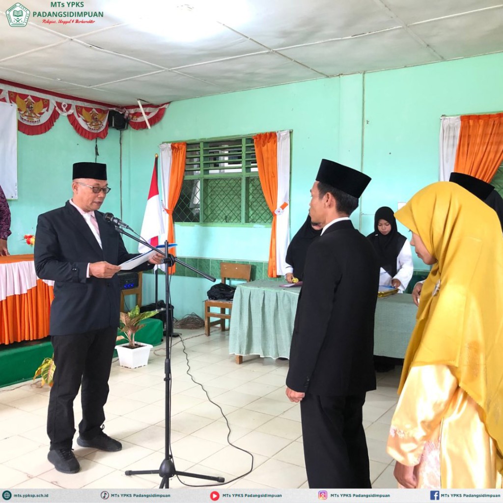 PENGUKUHAN KEPALA MADRASAH MTS YPKS PADANGSIDIMPUAN 